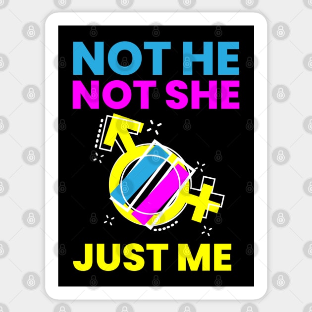 Gender Fluidity Not He Not She Just Me Pride Sticker by creative